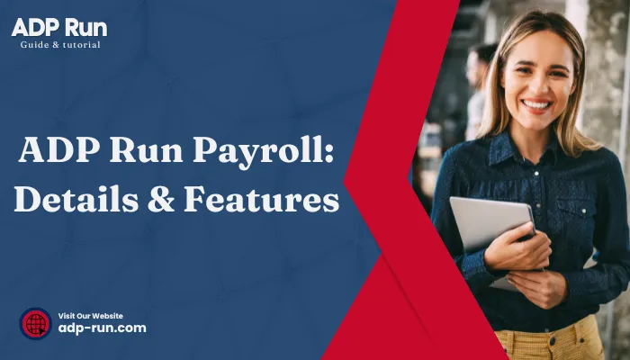 ADP Run Payroll: Details & Features