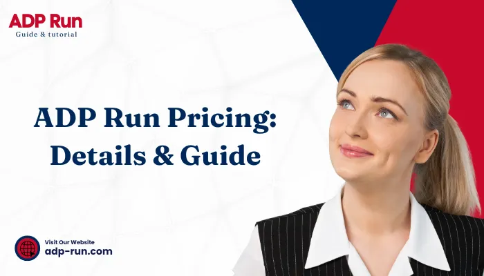 ADP Run Pricing: Details & Guide