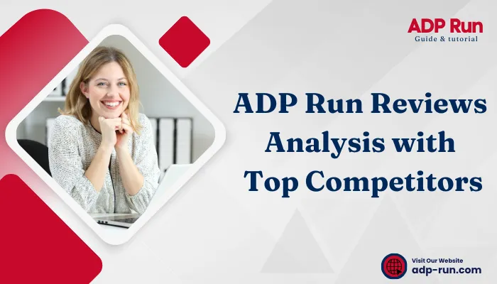 ADP Run Reviews Analysis with Top Competitors