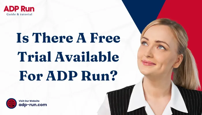 Is There A Free Trial Available For ADP Run?