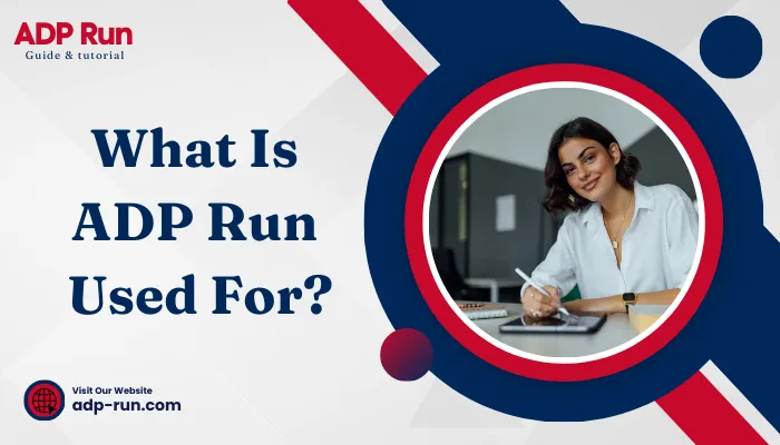 What Is ADP Run Used For?